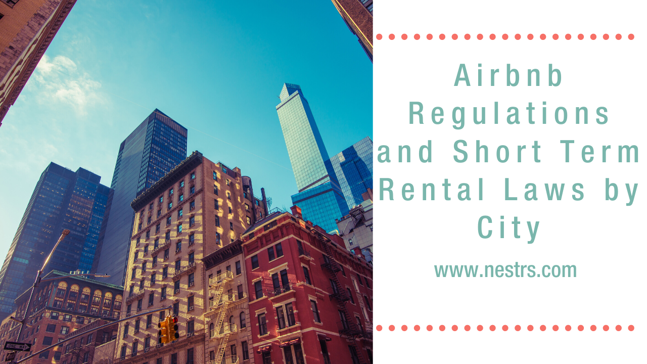 Airbnb Regulations And Short Term Rental Laws By City Nestrs