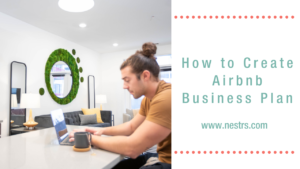 How To Create An Airbnb Business Plan | Nestrs