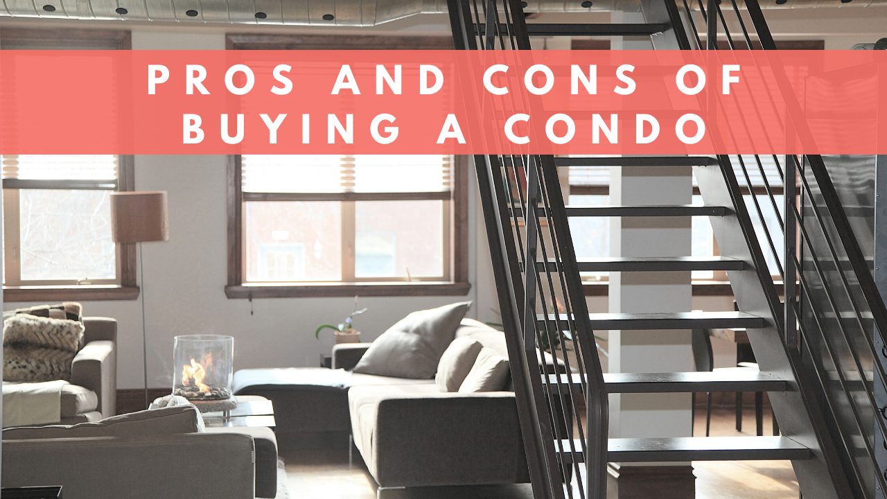 Pros and cons of buying a condo