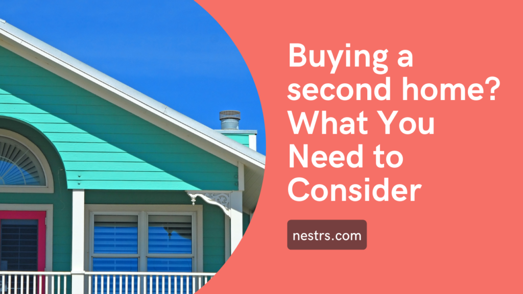 buying-a-second-home-what-you-need-to-consider-nestrsv