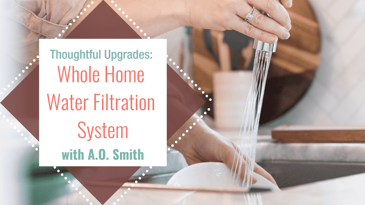 Home upgrades: water filtration systems