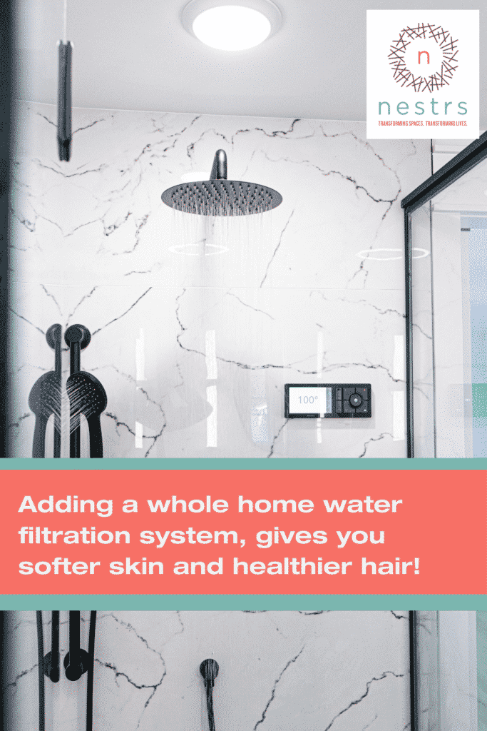 Get softer, healthier skin and hair with whole home water filtration systems