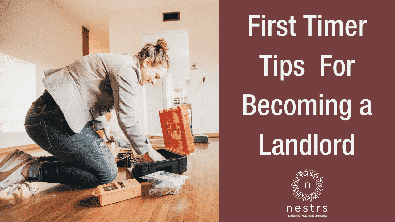 First Timer Tips For Becoming a Landlord