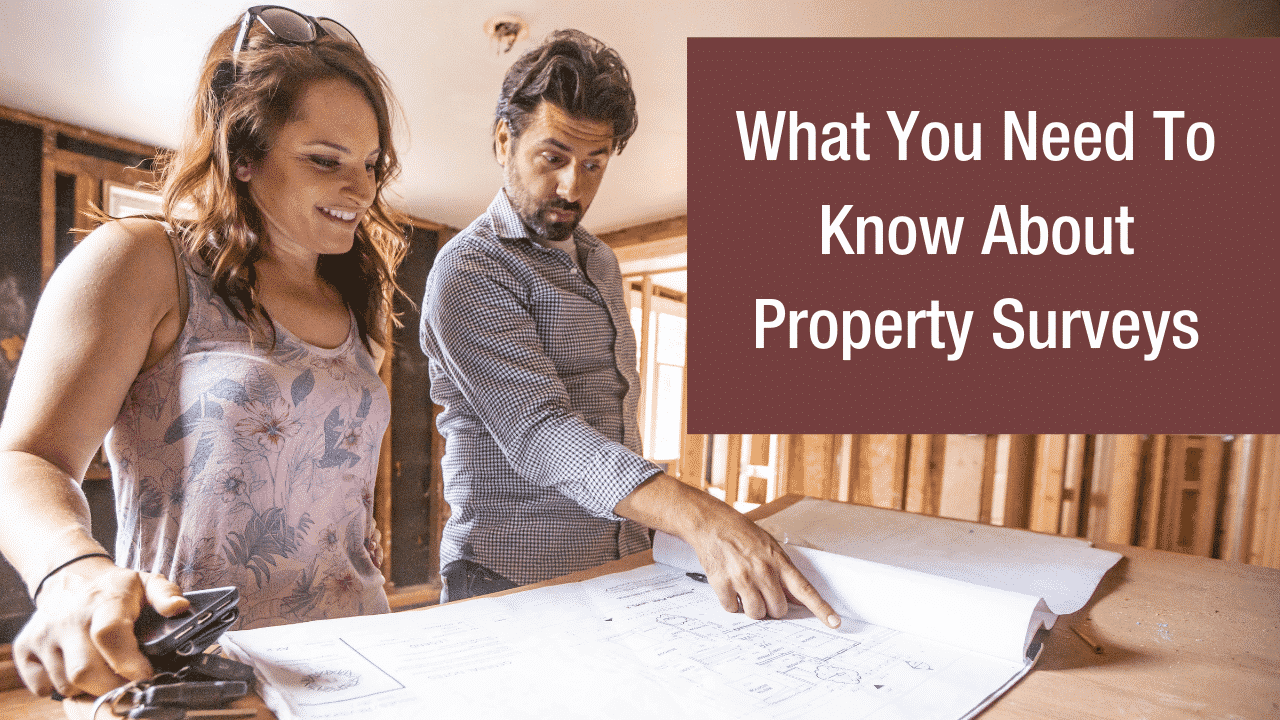 What You Need To Know About Property Surveys