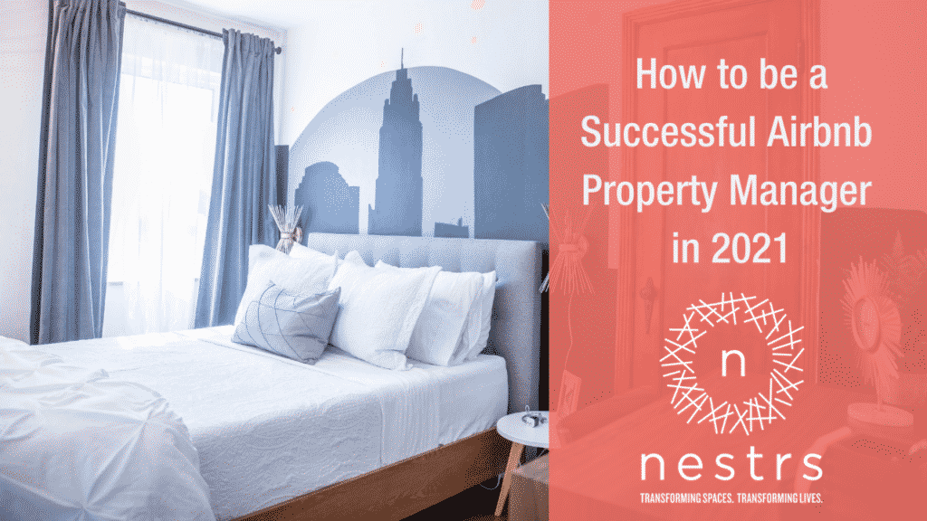 How To Be A Successful Airbnb Property Manager In 2021 | Nestrs