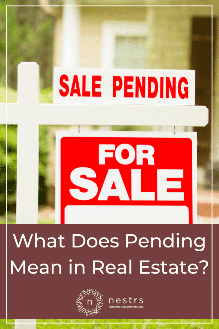 What Does Pending Mean In Real Estate? | Nestrs